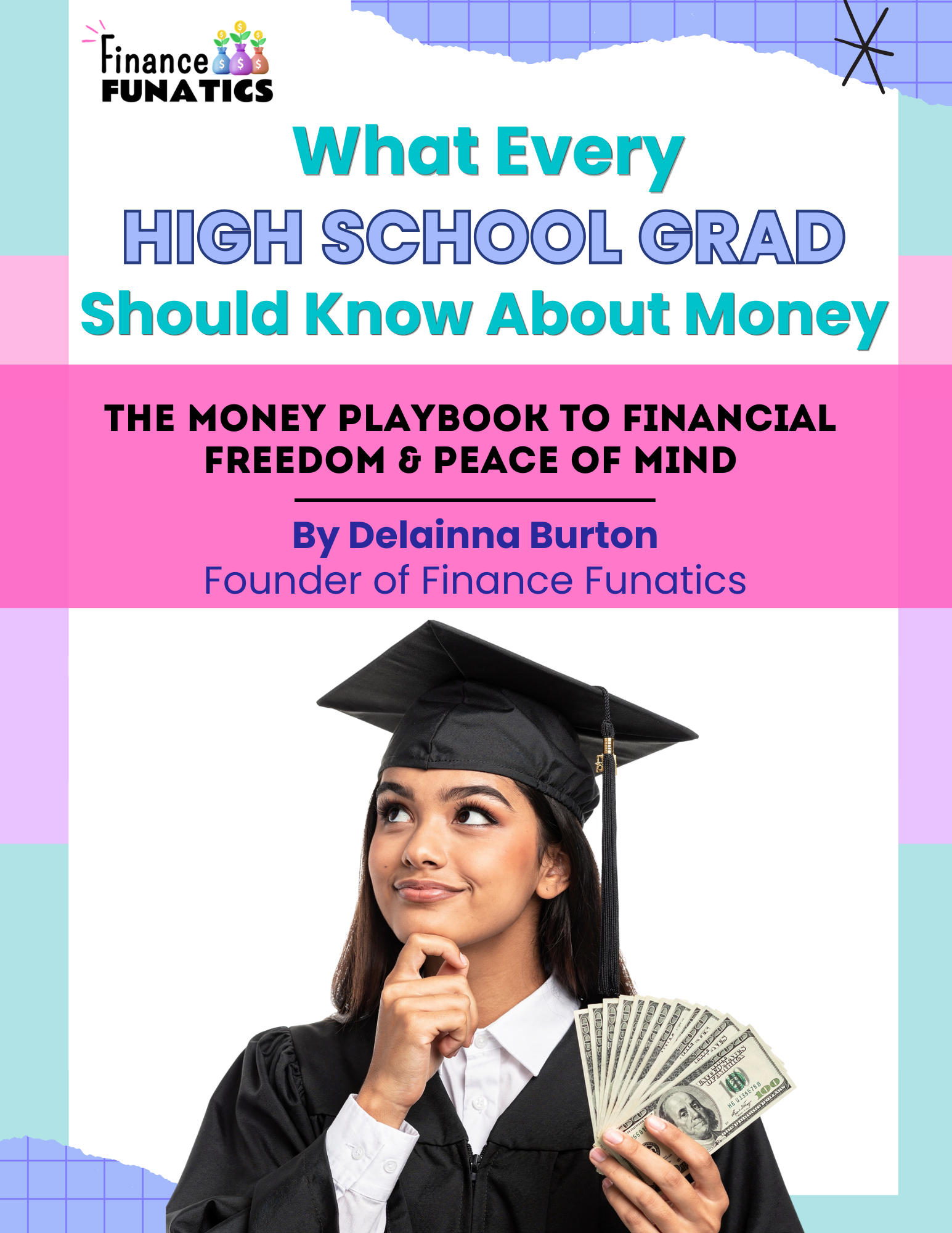 What Every High School Grad Should Know About Money by Delainna Burton